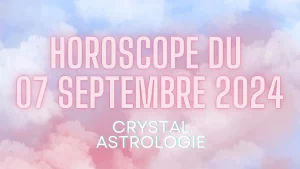 Horoscope du 7 septembre 2024 : Prévisions astrologiques pour chaque signe